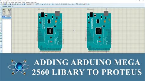 How to Add Arduino Mega 2560 Library to Proteus 8 .